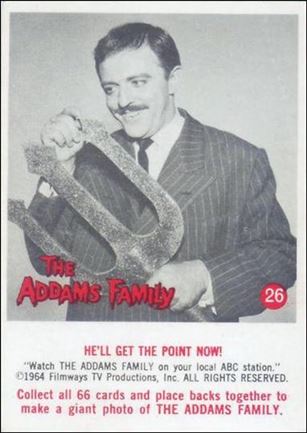 Addams Family (Base Set) card 26 He'll Get the Point Now!