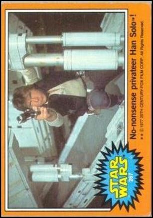 Star Wars: Series 5 (Base Set) card 267 No-nonsense privateer Han Solo!