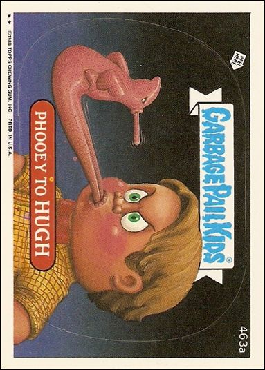 Garbage Pail Kids: Series 12 (Base Set) card 463a Phooey To Hugh