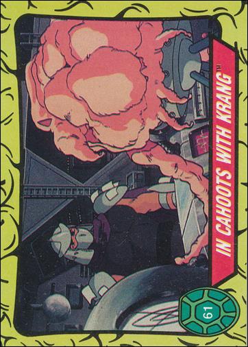 Teenage Mutant Ninja Turtles: Series 1 (Base Set) card 61 In Cahoots with Krang