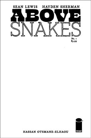 Above Snakes issue 1-B Blank/Sketch Cover