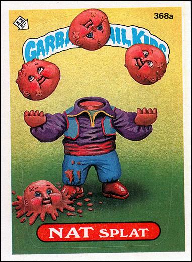 Garbage Pail Kids: Series 09 (Base Set) card 368a Nat Splat