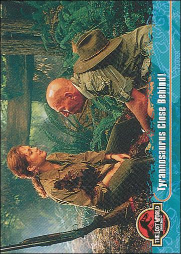 Lost World: Jurassic Park (Base Set) card 25 Tyrannosaurus Close Behind!