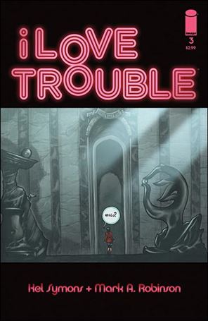 I Love Trouble issue 3