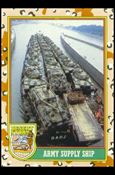 Desert Storm: Series 1 (Base Set) card 54 Army Supply Ship