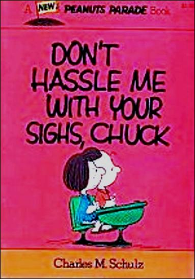 Peanuts Parade issue 12 Don't Hassle Me with Your Sighs, Chuck 