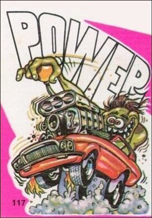 Fantastic Odd Rods: Series 1 (Base Set) card 117 Power