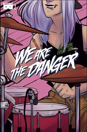 We Are The Danger issue 2
