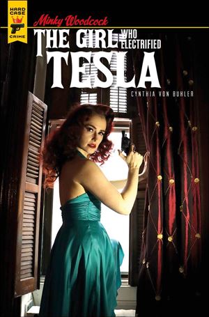 Minky Woodcock: The Girl Who Electrified Tesla issue 3-B Photo Cover