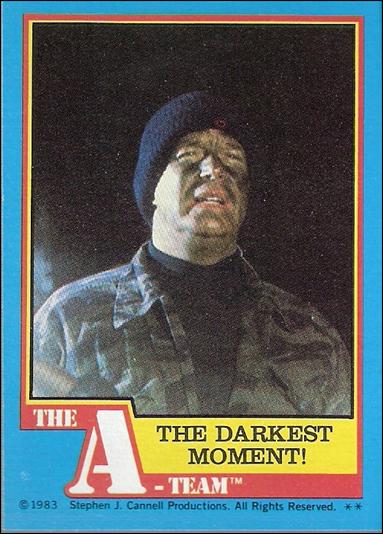A-Team (Base Set) card 59 The Darkest Moment!