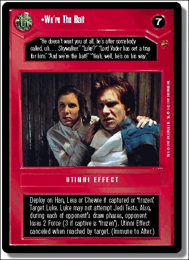 Star Wars: Cloud City Limited (Base Set) card 38 We're the Bait