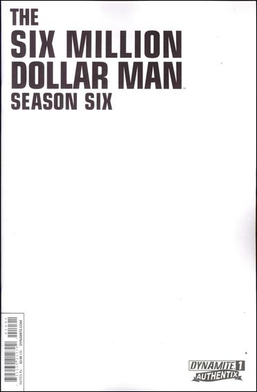 Six Million Dollar Man: Season Six issue 1-E Blank Authentix Cover