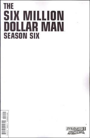 Six Million Dollar Man: Season Six issue 1-E Blank Authentix Cover