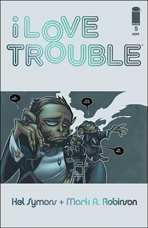 I Love Trouble issue 5