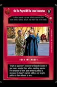 Star Wars: Coruscant Limited (Base Set) card 58 On The Payroll Of The Trade Federation