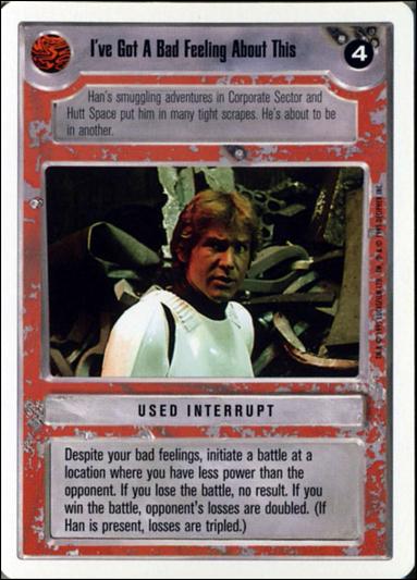 Star Wars: Premiere Unlimited (Base Set) card 268 I've Got A Bad Feeling About This