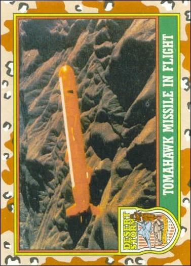 Desert Storm: Series 1 (Base Set) card 47 Tomahawk Missle in Flight