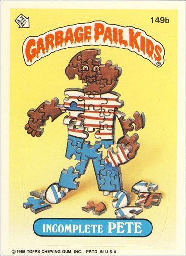 Garbage Pail Kids: Series 04 (Base Set) card 149b Incomplete Pete