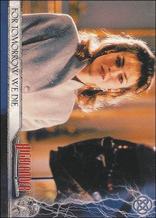 Complete Highlander (Base Set) card 17 For Tomorrow We Die