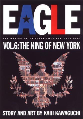 Eagle: The Making of an Asian-American President issue 6 The King of New York