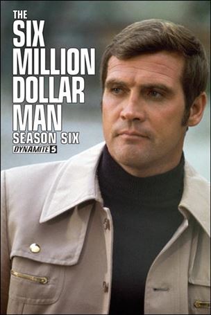 Six Million Dollar Man: Season Six issue 5-C Subscription Photo Cover
