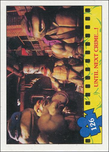 Teenage Mutant Ninja Turtles Movie (Base Set) card 126 Until Next Crime ...!