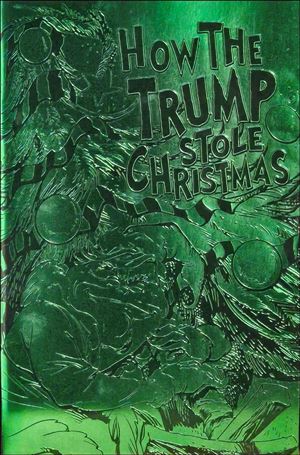 How the Trump Stole Christmas issue nn-B Foil Cover 