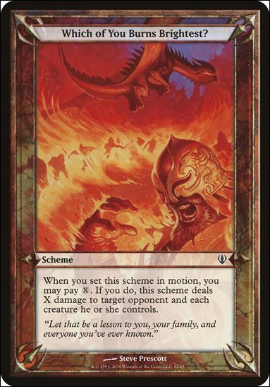 Magic the Gathering: Archenemy (Scheme Subset) card 42 Which of You Burns Brightest?