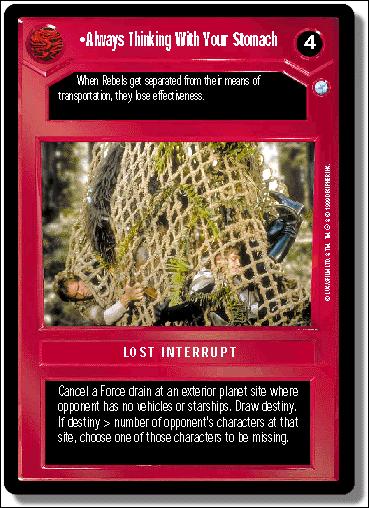 Star Wars: Endor Limited (Base Set) card 44 Always Thinking With Your Stomach