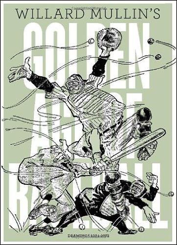 Willard Mullin's Golden Age of Baseball:  Drawings 1934-1972 issue nn