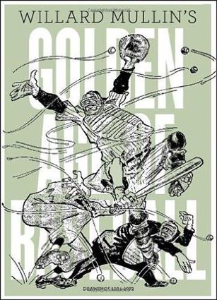 Willard Mullin's Golden Age of Baseball:  Drawings 1934-1972 Cover Image 1