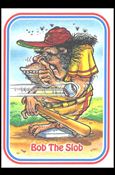 Awsome! All-Stars (Base Set) card 73 Bob The Slob