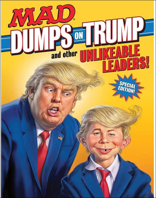 MAD Special Collector's Edition issue 18 MAD Dumps on Trump and Other Unlikeable Leaders!