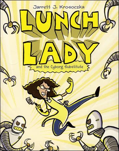 Lunch Lady and the Cyborg Substitute issue nn