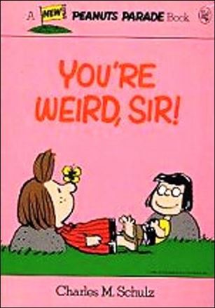 Peanuts Parade issue 26 You're Weird, Sir! 