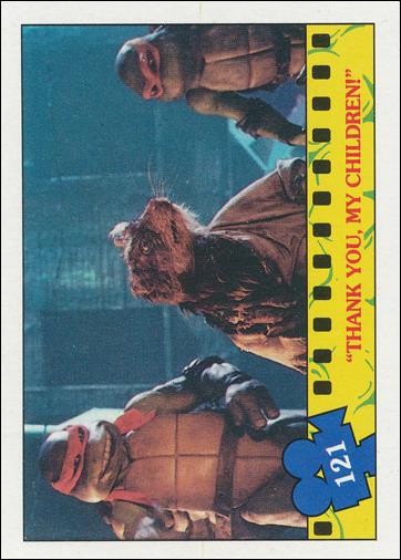 Teenage Mutant Ninja Turtles Movie (Base Set) card 121 "Thank You, My Children!"