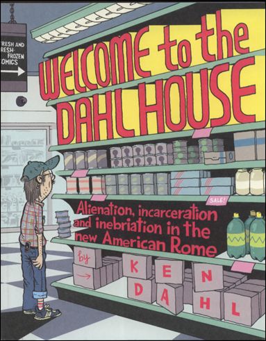 Welcome to the Dahl House: Alienation, Incarceration and the Inebriation in the New American Rome issue 1 1/3000