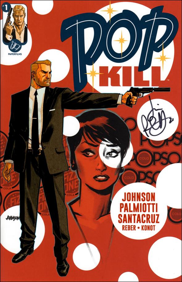 Pop Kill issue 1 Dave Johnson Standard Cover (signed by Palmiotti)