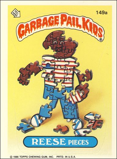 Garbage Pail Kids: Series 04 (Base Set) card 149a Reese Pieces