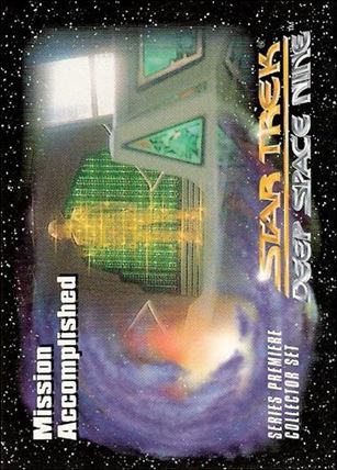 Star Trek: Deep Space Nine Series Premiere (Base Set) card 19 Mission Accomplished 