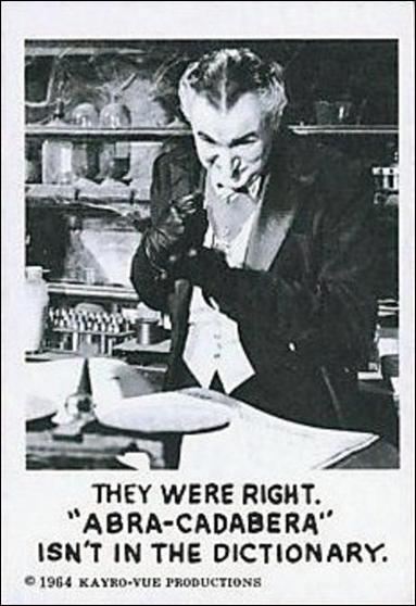 Munsters (Base Set) card 49 They Were Right. "Abra-Cadabera" Isn't In The