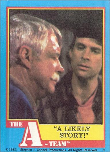A-Team (Base Set) card 16 "A Likely Story!"