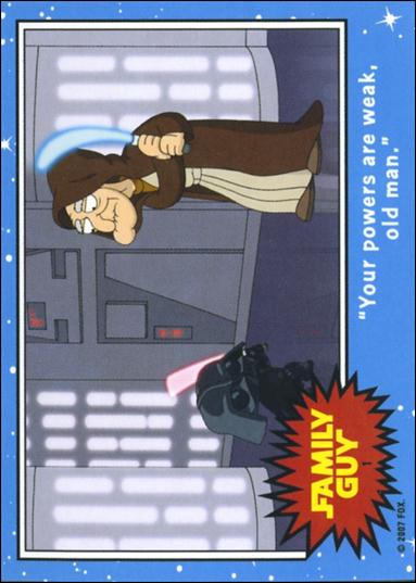 Family Guy Presents Episode IV A New Hope (Promo) card '1' "Your powers are weak, old man."