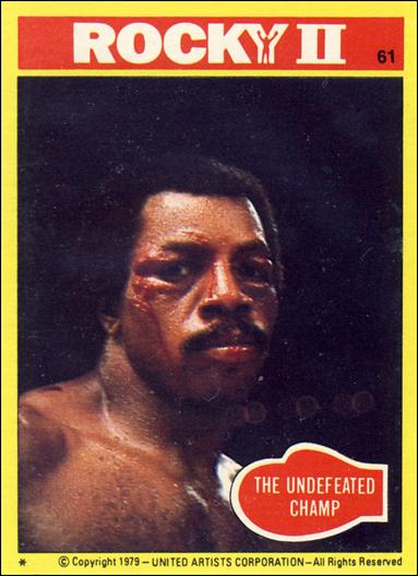 Rocky II (Base Set) card 61 The Undefeated Champ