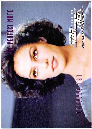 Star Trek: The Next Generation - The Episode Collection Season Five (Base Set) card 491 The Perfect Mate, Episode 121B