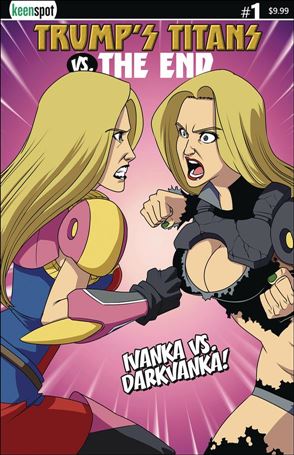 Trump's Titans vs The End issue 1-B Ivanka vs. Darkvanka Cover
