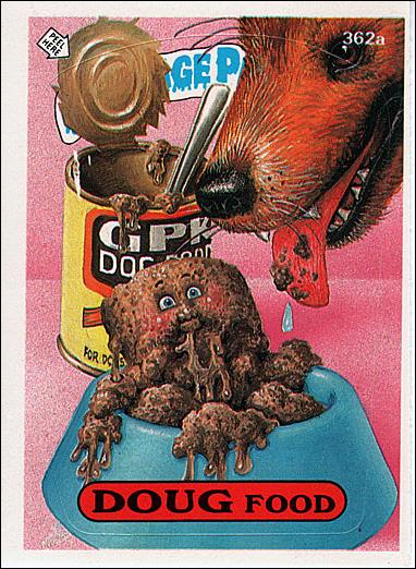 Garbage Pail Kids: Series 09 (Base Set) card 362a Doug Food
