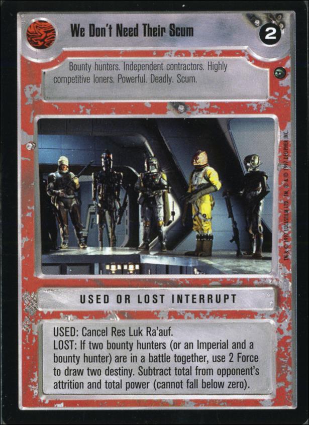 Star Wars: Dagobah Limited (Base Set) card 164 We Don't Need Their Scum