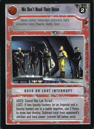 Star Wars: Dagobah Limited (Base Set) card 164 We Don't Need Their Scum