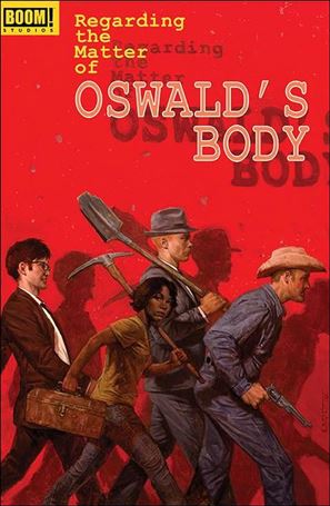 Regarding the Matter of Oswald's Body issue 5-B E.M. Gist 1:25 Cover